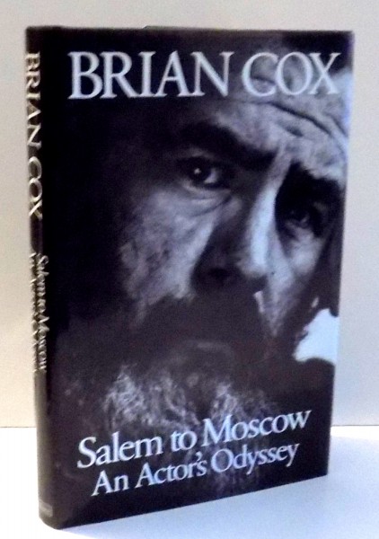SALEM TO MOSCOW AN ACTOR'S PDYSSEY by BRIAN COX , 1991