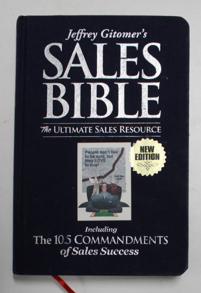 SALES BIBLE - INCLUDING THE 105 COMMANDMENTS OF SALES SUCCESS by JEFFREY GITOMER , 2008 , PREZINTA HALOURI DE APA *