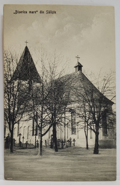 SALISTE , BISERICA MARE , CARTE POSTALA , INTERBELICA