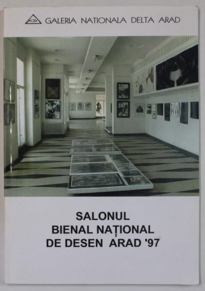 SALONUL BIENAL NATIONAL DE DESEN , ARAD , 1997 , CATALOG