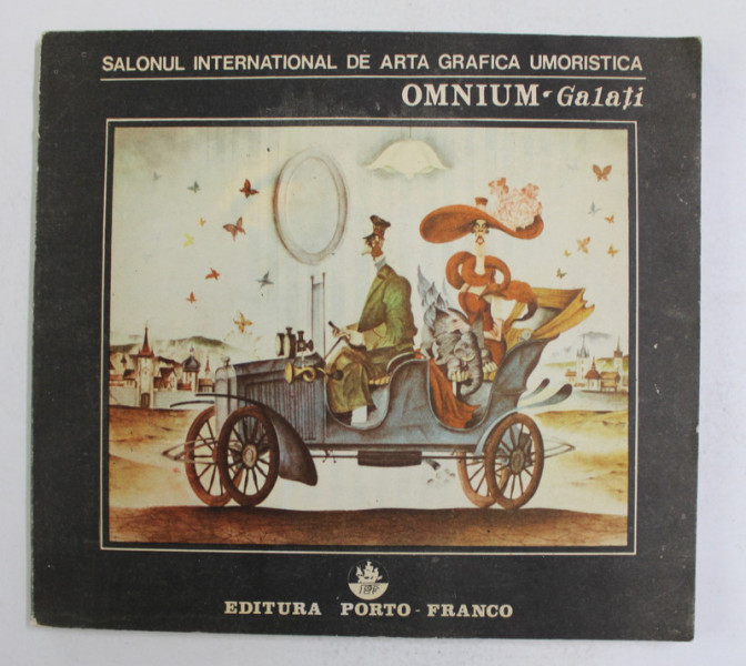 SALONUL INTERNATIONAL DE ARTA GRAFICA UMORISTICA - OMNIUM , GALATI , ANII '90