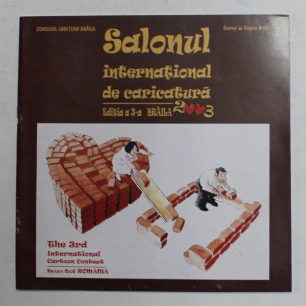 SALONUL INTERNATIONALA DE CARICATURA , EDITIA A III -A BRAILA , 2003