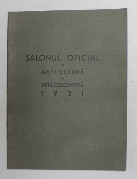 SALONUL OFICIAL DE ARHITECTURA SI ARTA DECORATIVA , 1931