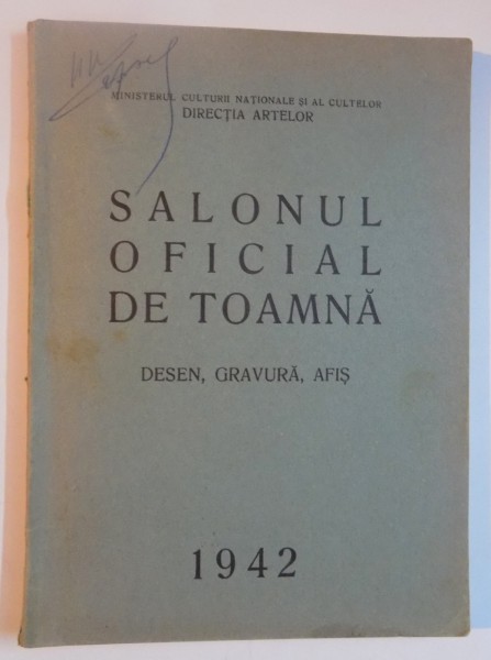 SALONUL OFICIAL DE TOAMNA. DESEN, GRAVURA, AFIS (NOIEMBRIE-DECEMBRIE)  1942