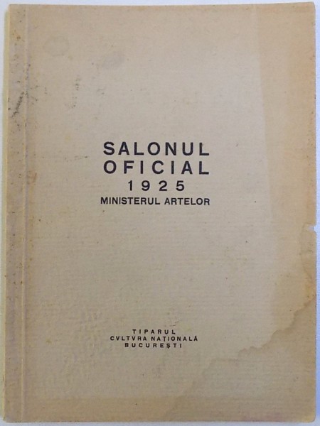SALONUL OFICIAL , PICTURA , AQUARELA , PASTEL, DESEMN , SCULPTURA , PALATUL ATENEULUI ,  1925
