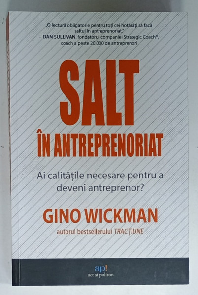 SALT IN ANTREPRENORIAT , AI CALITATILE  NECESARE PENTRU A DEVENI ANTREPRENOR ? de  GINO WICKMAN , 2022