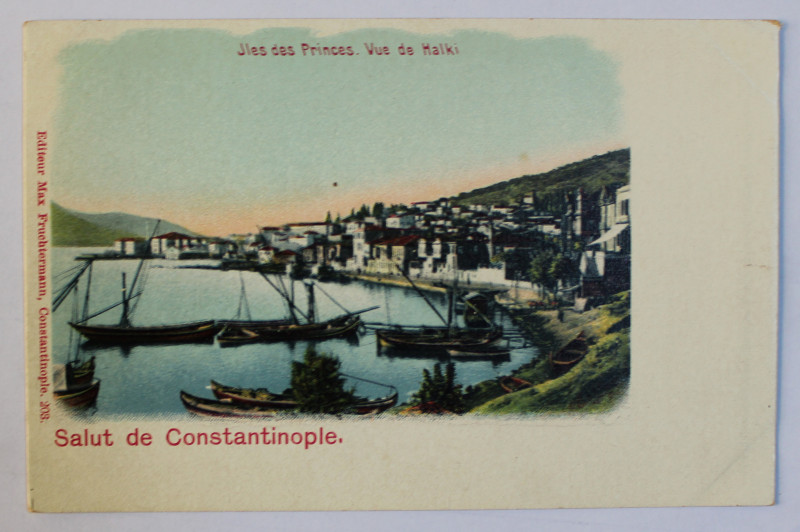 SALUT DE CONSTANTINOPOLE  -JLES DES PRINCES , VUE DE HALKI , CARTE POSTALA ILUSTRATA , CROMOLITOGRAFIE , NECIRCULATA , CLASICA