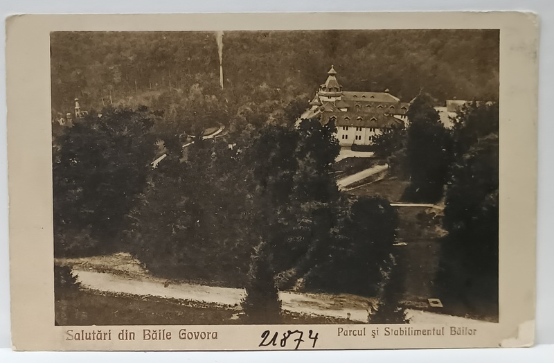 SALUTARI DIN BAILE GOVORA , PARCUL SI STABILIMENTUL BAILOR , CARTE POSTALA , INTERBELICA
