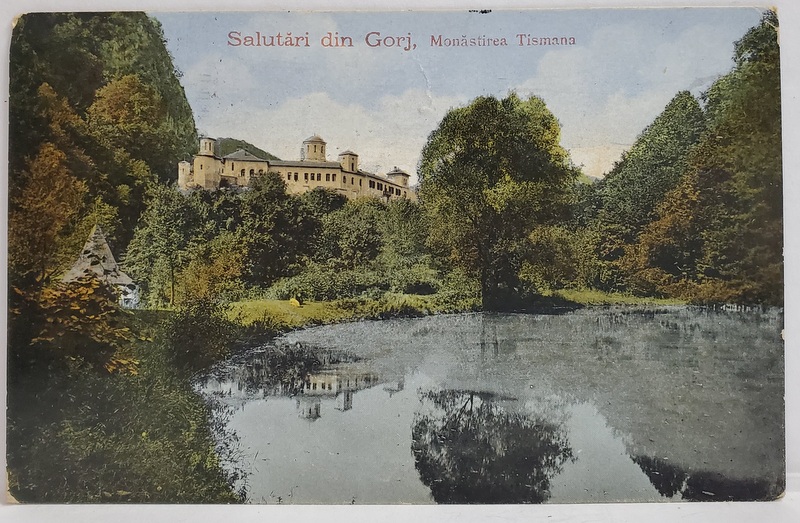 SALUTARI DIN GORJ, MANASTIREA TISMANA , CARTE POSTALA , 1923