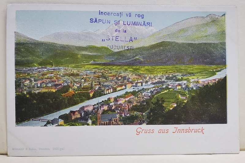 SALUTARI DIN INNSBRUCK , CARTE POSTALA ILUSTRATA , CU RECLAMA STAMPILATA A FABRICII DE SAPUN SI LUMANARI ' STELLA ' DIN BUCURESTI , CLASICA