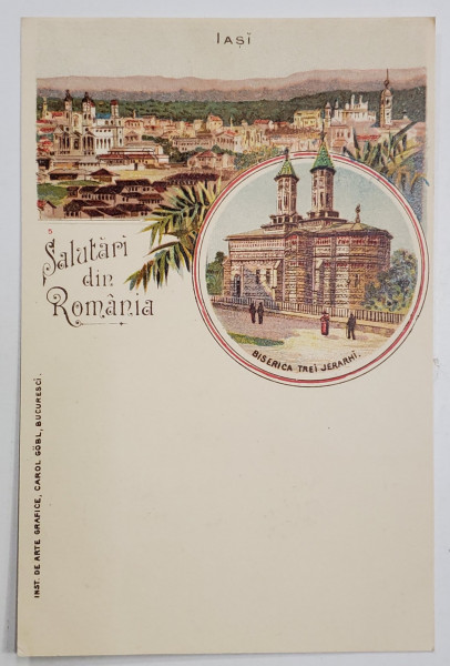 SALUTARI DIN ROMANIA , BISERICA TREI IERARHI SI PANORAMA IASULUI , CARTE POSTALA ILUSTRATA CLASICA  , CROMOLITOGRAFIE