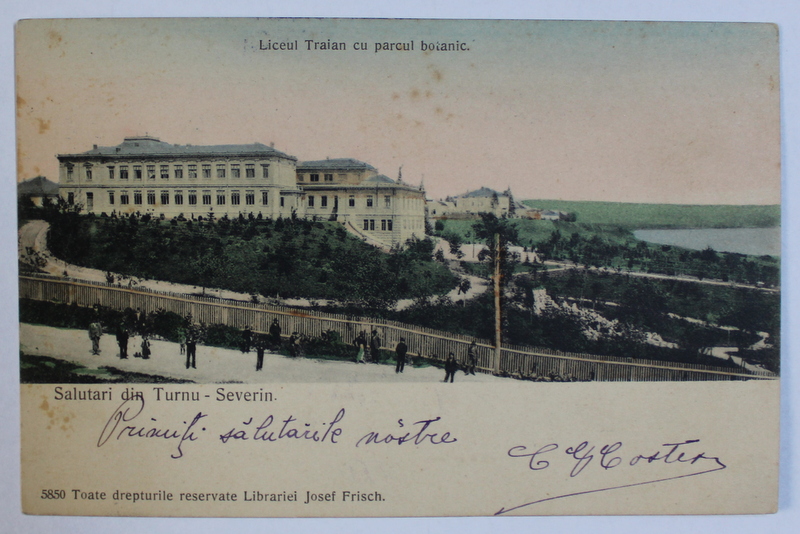 SALUTARI DIN TURNU - SEVERIN  - LICEUL TRAIAN CU PARCUL BOTANIC , CARTE POSTALA ILUSTRATA , POLICROMA, CIRCULATA , CLASICA