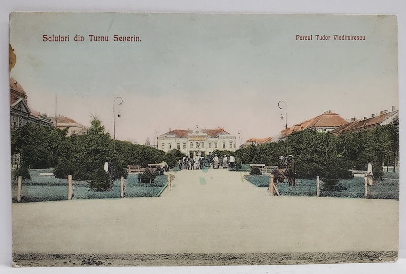 SALUTARI DIN TURNU SEVERIN , PARCUL TUDOR VLADIMIRESCU , 1913