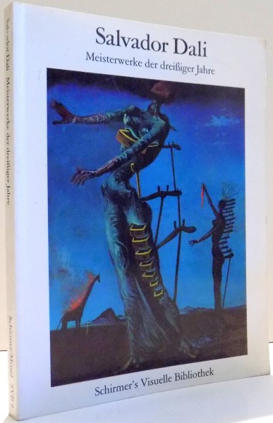 SALVADOR DALI, MEISTERWERKE DER DREIBIGER JAHRE von RALF SCHIEBLER , 1989
