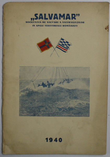 'SALVAMAR '  - PUBLICATIE A SOCIETATII DE SALVARE A NAUFRAGIATILOR IN APELE TERITORIALE ROMANESTI , 1940