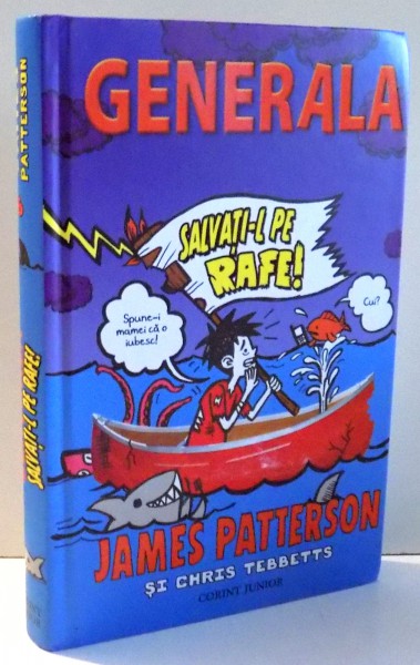 SALVATI-L PE RAFE! de JAMES PATTERSON, CHRIS TEBBETTS, ILUSTRATII de LAURA PARK, VOL VI , 2014