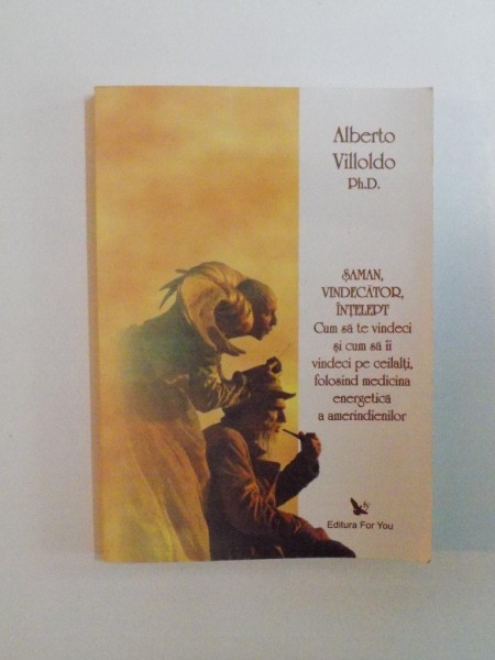 SAMAN , VINDECATOR , INTELEPT , CUM SA TE VINDECI SI CUM SA II VINDECI PE CEILALTI , FOLOSIND MEDICINA ENERGETICA A AMERINDIENILOR de ALBERTO VILLOLDO , PREZINTA SUBLINIERI CU CREIONUL