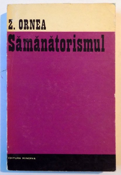 SAMANATORISMUL de Z. ORNEA , 1970 , PREZINTA SUBLINIERI