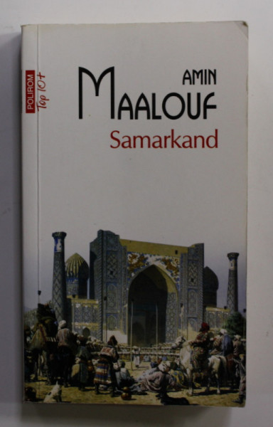 SAMARKAND de AMIN MAALOUF , 2014 *COTOR INTARIT CU SCOCI