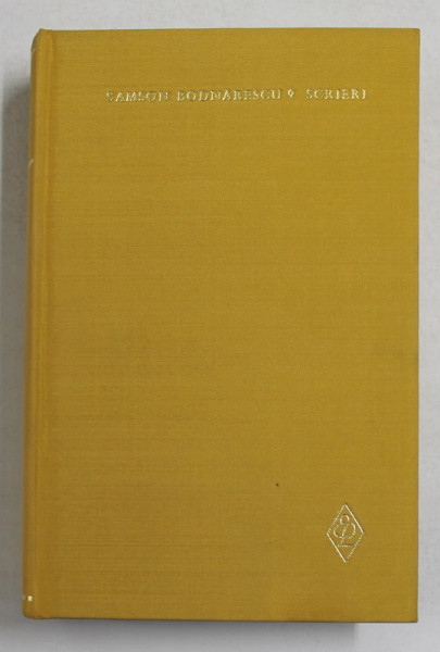 SAMSON BODNARESCU - SCRIERI , editie de AUREL PETRESCU , 1968 ,