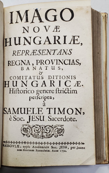 Samuele Timon, Imago antiquae Hungariae/Imago Novae Hungariae - Kosice, 1733