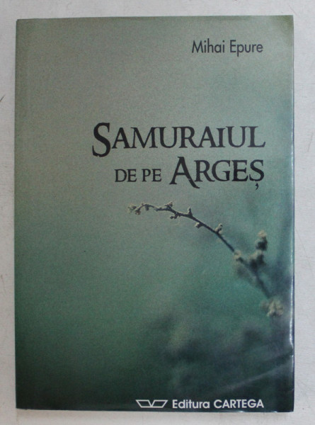 SAMURAIUL DE PE ARGES de MIHAI EPURE , 2009