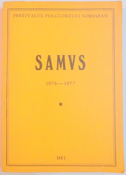 SAMVS , FESTIVALUL FOLCLORULUI SOMESEAN (1976-1977) SUB REDACTIA LUI VIRGIL MEDAN ,  DEDICATIE*