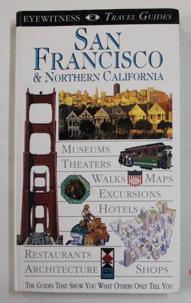 SAN FRANCISCO and NORTHERN CALIFORNIA ,EYEWITNESS TRAVEL GUIDES ,  1994