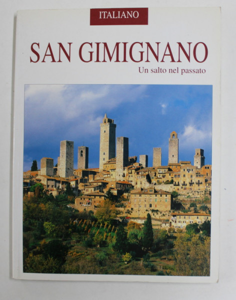 SAN GIMIGNANO - UN SALTO NEL PASSATO , 2001, ALBUM DE TURISTIC IN LIMBA ITALIANA