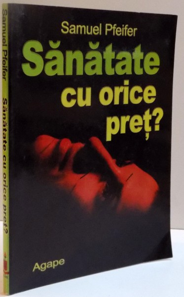 SANATATE CU ORICE PRET ? , 2005