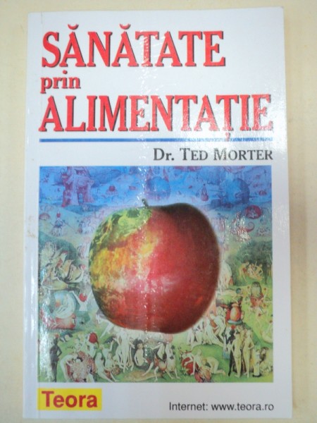 SANATATE PRIN ALIMENTATIE-TED MORTER  2001