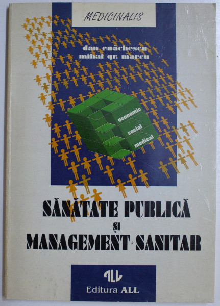 SANATATE PUBLICA SI MANAGEMENT SANITAR de DAN ENACHESCU si MIHAI GR. MARCU , 1994