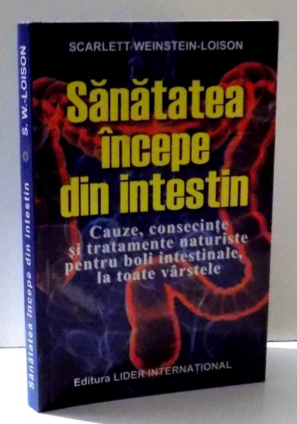 SANATATEA INCEPE DIN INTESTIN de SCARLETT WEINSTEIN-LOISON , 2016 *PREZINTA HALOURI DE APA