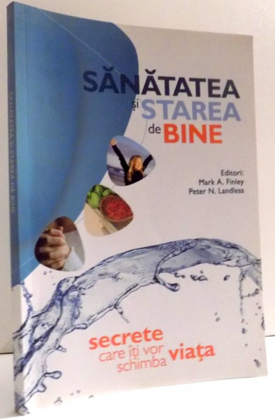 SANATATEA SI STAREA DE BINE de MARK A. FINLEY , 2015