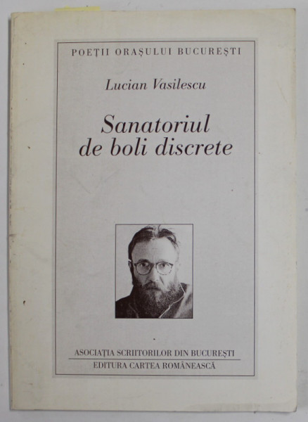 SANATORIUL DE BOLI DISCRETE de LUCIAN VASILESCU , 1996, DEDICATIE *