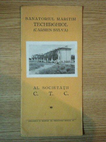 SANATORIUL MARITIM TECHIRGHIOL (CARMEN SYLVA) AL SOCIETATII C.T.C.