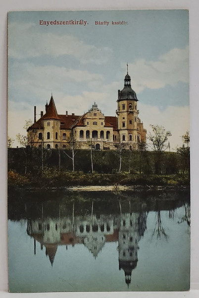 SANCRAI  ( ENYEDSZENTKIRALY ) , JUD. ARAD , CASTELUL BANFFY , CARTE POSTALA , INCEPUTUL SEC. XX