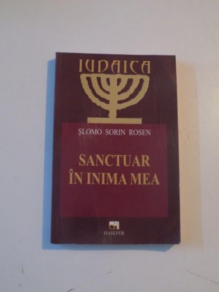 SANCTUAR IN INIMA MEA de SLOMO SORIN ROSEN , 2010