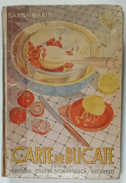 SANDA MARIN , CARTE DE BUCATE, prefata de AL. O TEODOREANU  , EDITIA  VII -A , 1941,