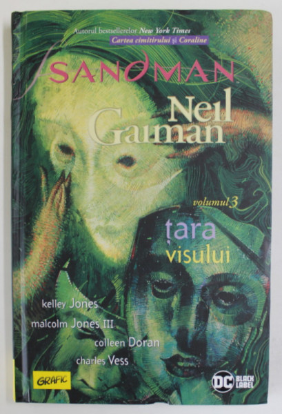 SANDMAN de NEIL GAIMAN , VOLUMUL 3 : TARA VISULUI , ilustratii de KELLEY JONES ...CHARLES VESS , 2022 , ROMAN GRAFIC *