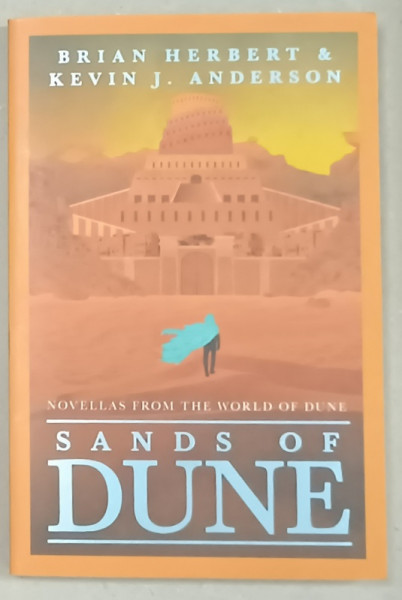 SANDS OF DUNE by BRIAN HERBERT and KEVIN J. ANDERSON , 2024