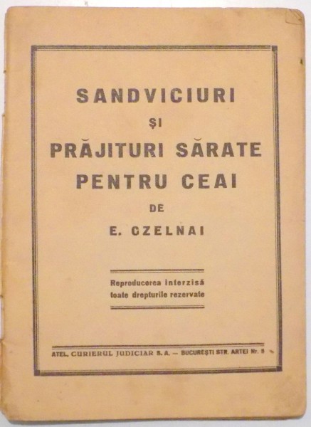 SANDVICIURI SI PRAJITURI SARATE PENTRU CEAI de E. CZELNAI