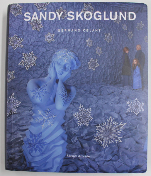 SANDY SKOGLUND by GERMANO CELANT , 2019
