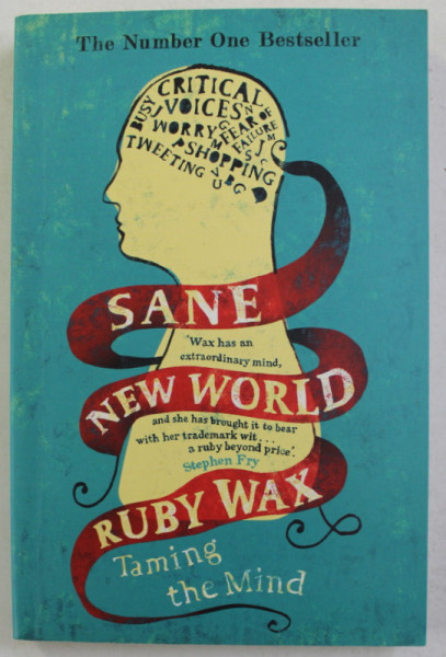 SANE NEW WORLD - TAMING THE MIND by RUBY WAX , 2014