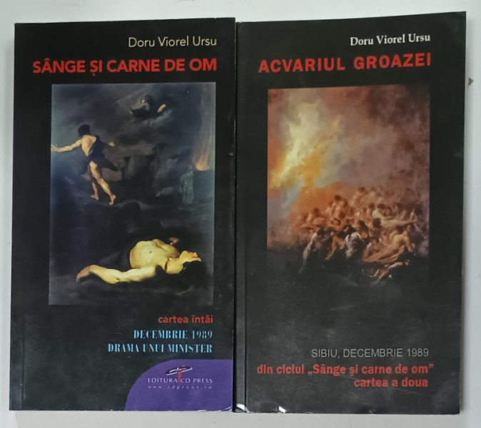 SANGE SI CARNE DE OM / ACVARIUL GROAZEI  de DORU VIOREL URSU , DECEMBRIE 1989, APARUTE 2010 -2011 , VOLUMELE I - II , DEDICATIE *