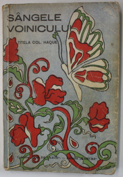 SANGELE VOINICULUI , POVESTI PENTRU MICI SI MARI de TITELA COL. HAQUE ( TANTI RADIO  ), ilustratii de ELISABETA  ULMEANU , 1944 , PREZINTA URME DE UZURA  SI PETE