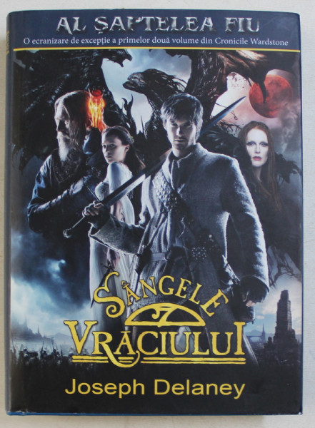SANGELE VRACIULUI de JOSEPH DELANEY , CARTEA A ZECEA DIN SERIA ' CRONICILE WARDSTONE ' , 2014