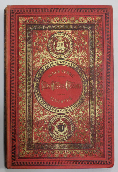 SANS DESSUS DESSOUS par JULES VERNE , BIBLIOTHEQUE J. HETZEL , EDITIE DE SFARSIT DE SECOL XIX