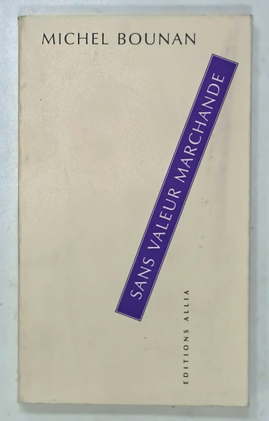 SANS VALEUR MARCHANDE par MICHEL BOUNAN , 2001