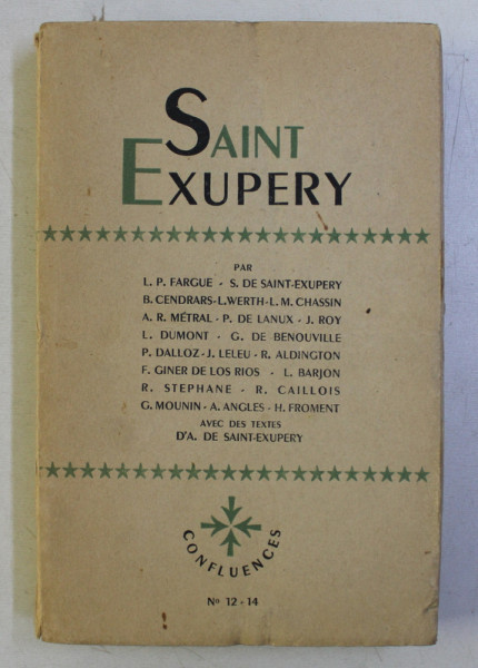 SAINT EXUPERY par L. P. FARGUE ...H. FROMENT , CONFLUENCES , NR . 12 - 14 , REVUE DES LETTRES ET DES ARTS ,  1947